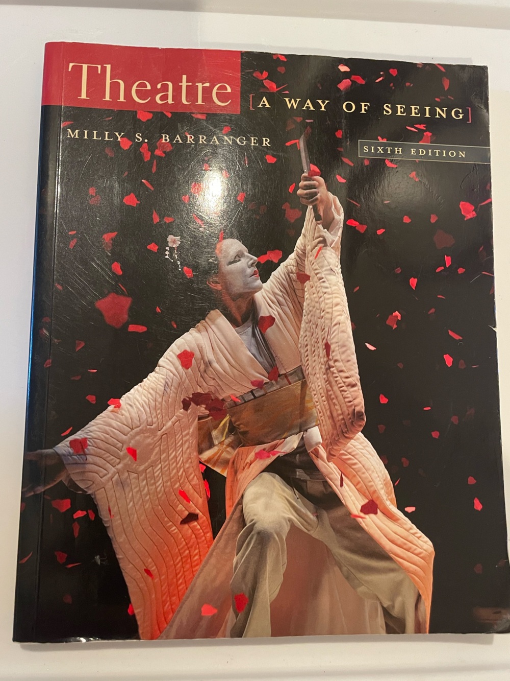 Theatre- A way of seeing 6th edition Textbook by Milly S Barranger